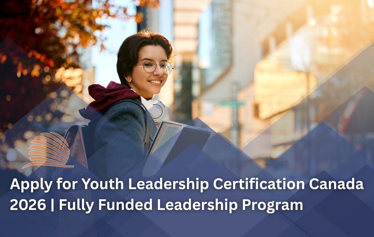 Youth Leadership Certification Canada 2026 – Fully Funded Global Leadership Program